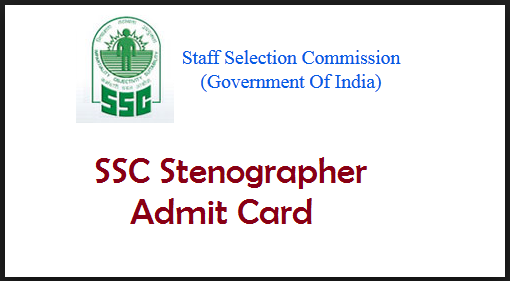 ssc stenographer admit card
