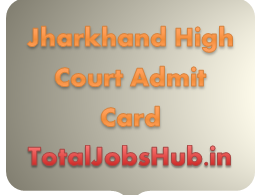 Jharkhand High Court Admit Card