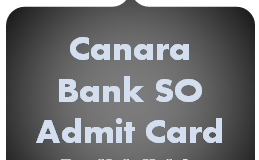 Canara Bank Specialist Officer Admit Card
