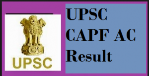 upsc capf ac result