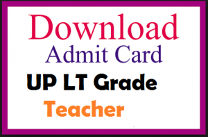 UP LT Grade Teacher Admit Card