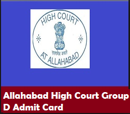 Allahabad High Court Group D Admit Card