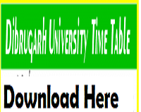 Dibrugarh University Routine