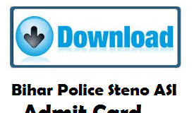 bihar police steno asi admit card